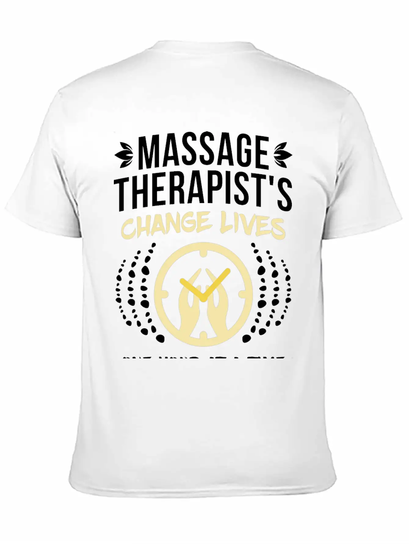 Massage Therapist's Change Lives Breathable Soft Cotton T-Shirt – Timeless Casual Look