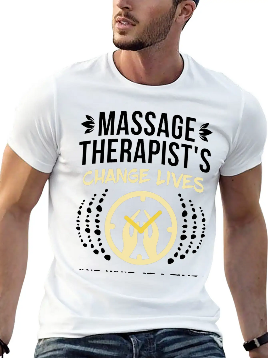 Massage Therapist's Change Lives Breathable Soft Cotton T-Shirt – Timeless Casual Look