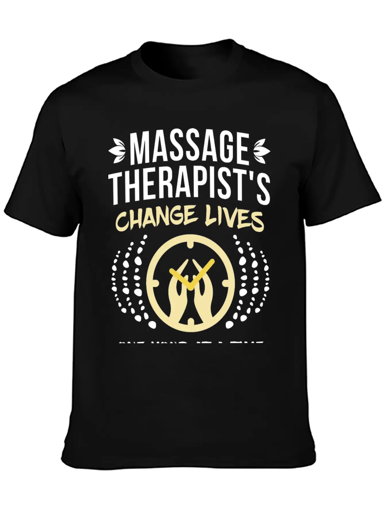 Massage Therapist's Change Lives Breathable Soft Cotton T-Shirt – Timeless Casual Look