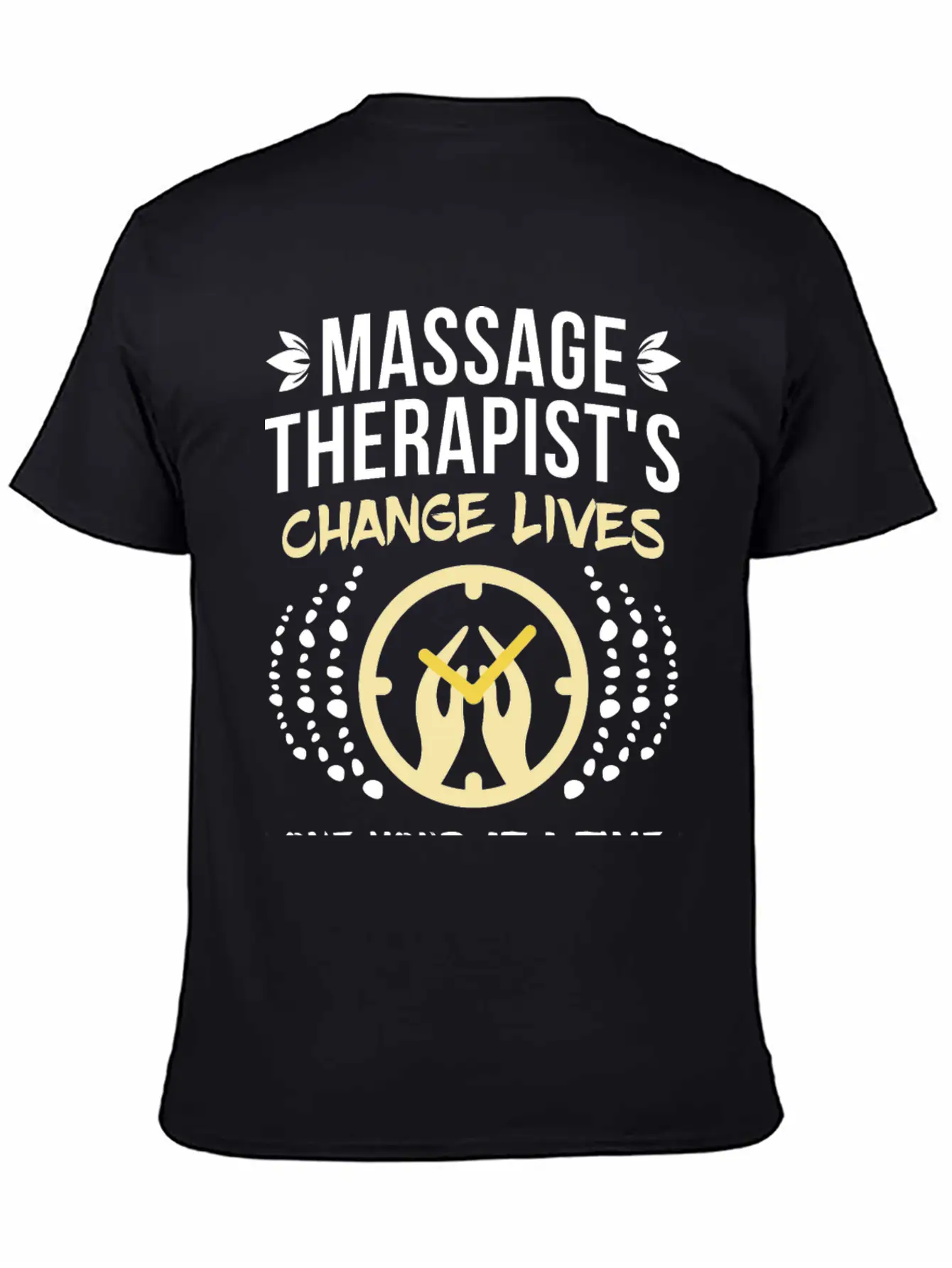 Massage Therapist's Change Lives Breathable Soft Cotton T-Shirt – Timeless Casual Look