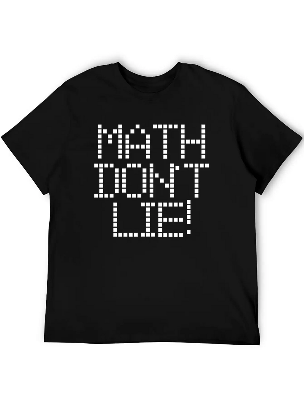 Math Dont Lie Breathable Soft Cotton T-Shirt – Timeless Casual Look