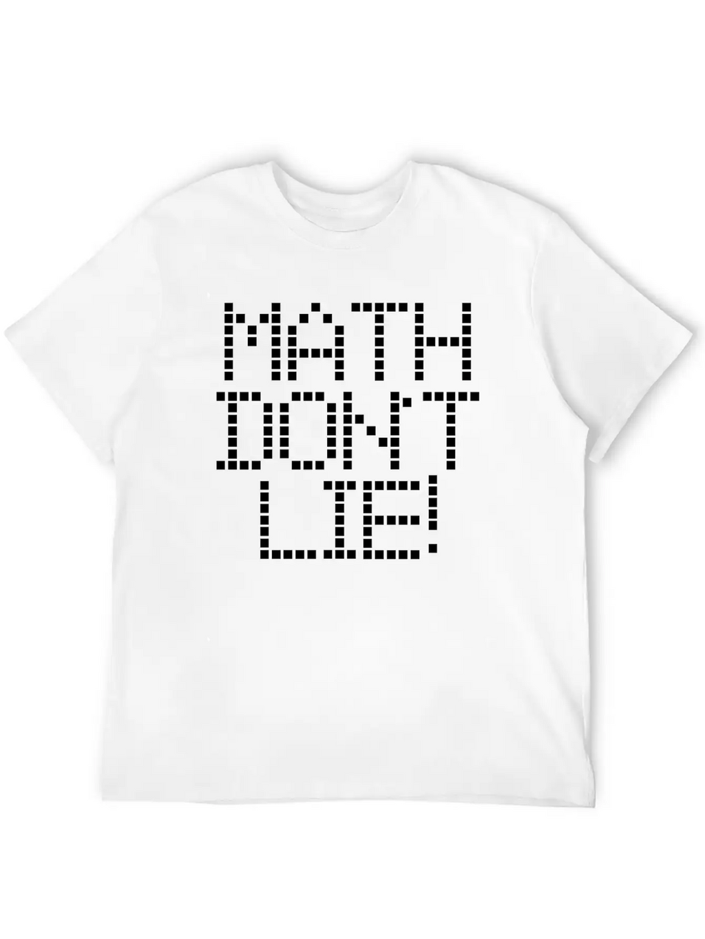 Math Dont Lie Breathable Soft Cotton T-Shirt – Timeless Casual Look