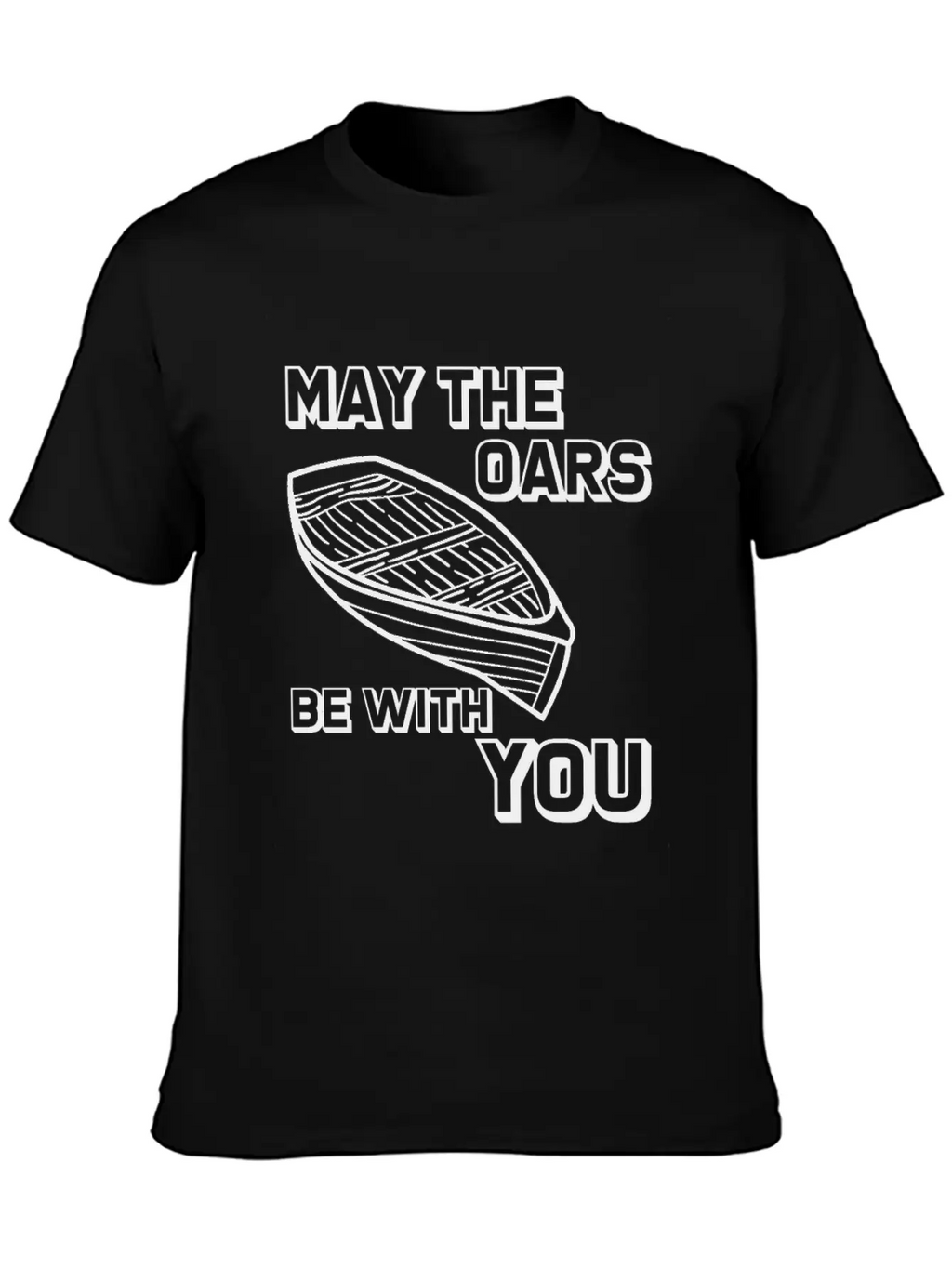 May The Oars Be With You 8 Relaxed Everyday Tee – Lightweight And Durable Cotton