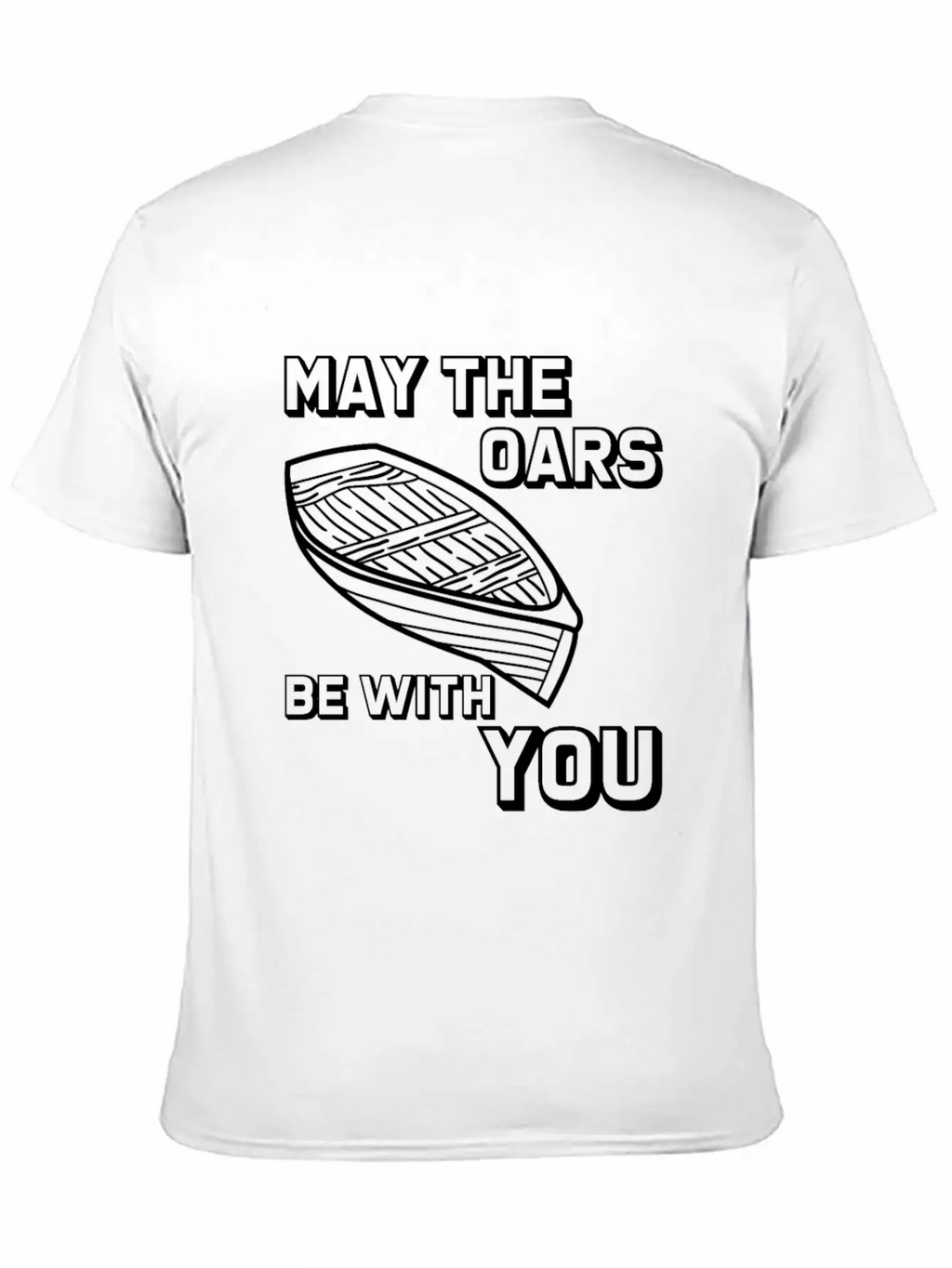 May The Oars Be With You 8 Relaxed Everyday Tee – Lightweight And Durable Cotton