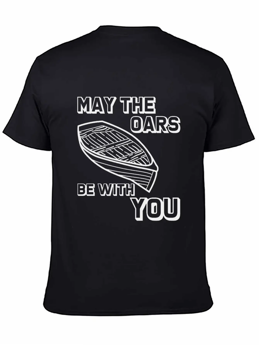 May The Oars Be With You 8 Relaxed Everyday Tee – Lightweight And Durable Cotton
