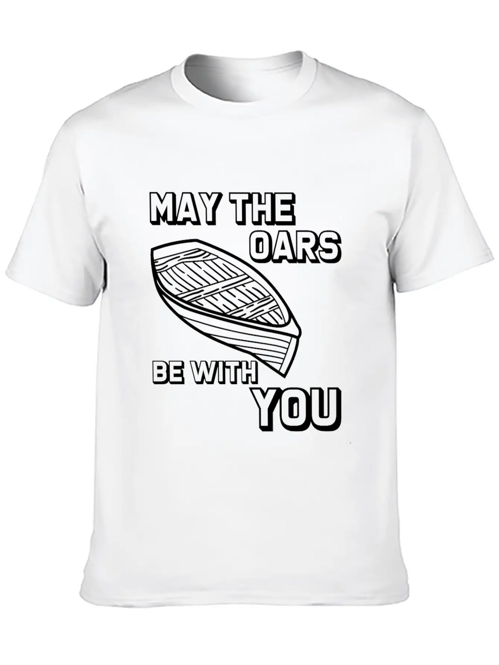 May The Oars Be With You 8 Relaxed Everyday Tee – Lightweight And Durable Cotton