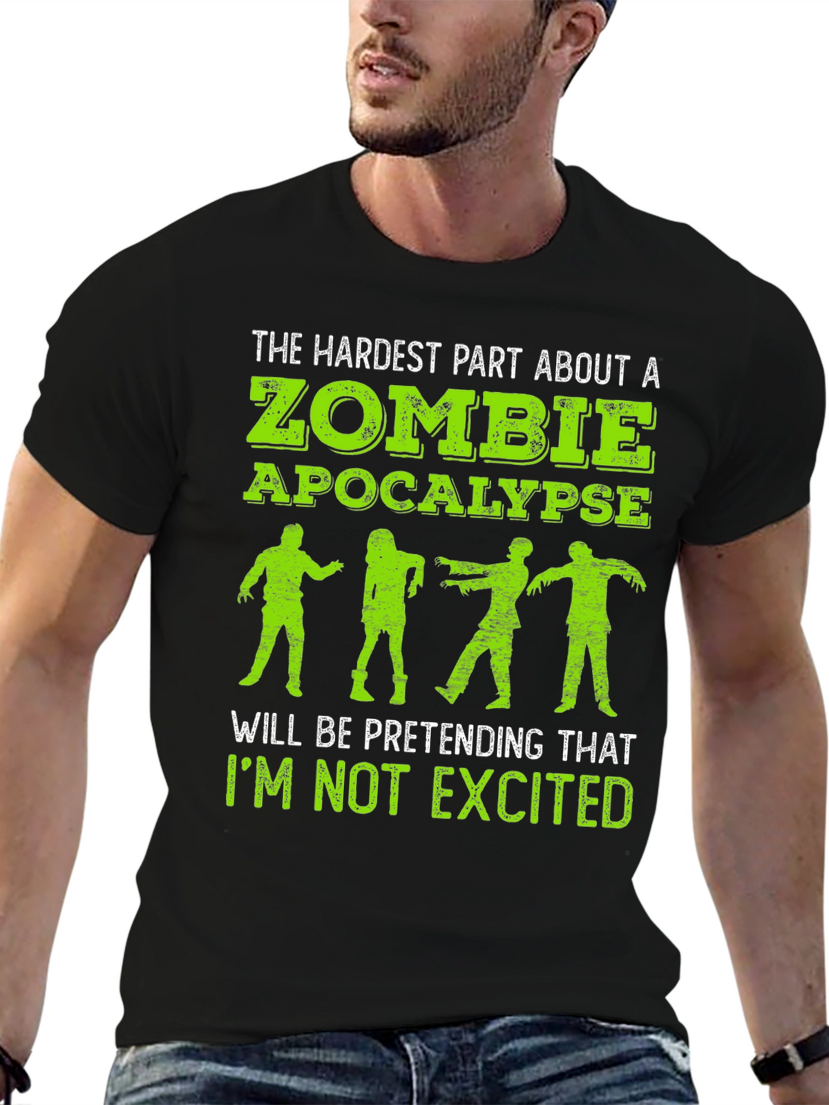 Zombie Apocalypse T-Shirt - Hardest Part is Not Getting Excited