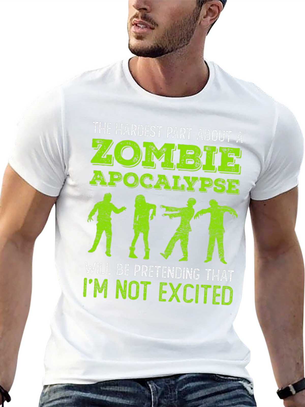 Zombie Apocalypse T-Shirt - Hardest Part is Not Getting Excited