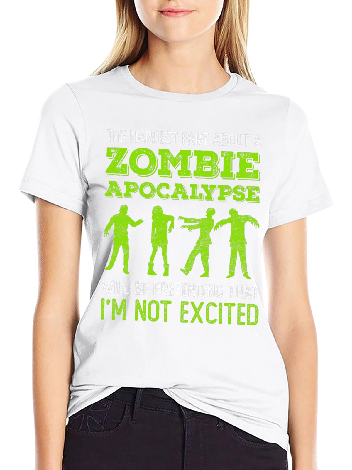 Zombie Apocalypse T-Shirt - Hardest Part is Not Getting Excited