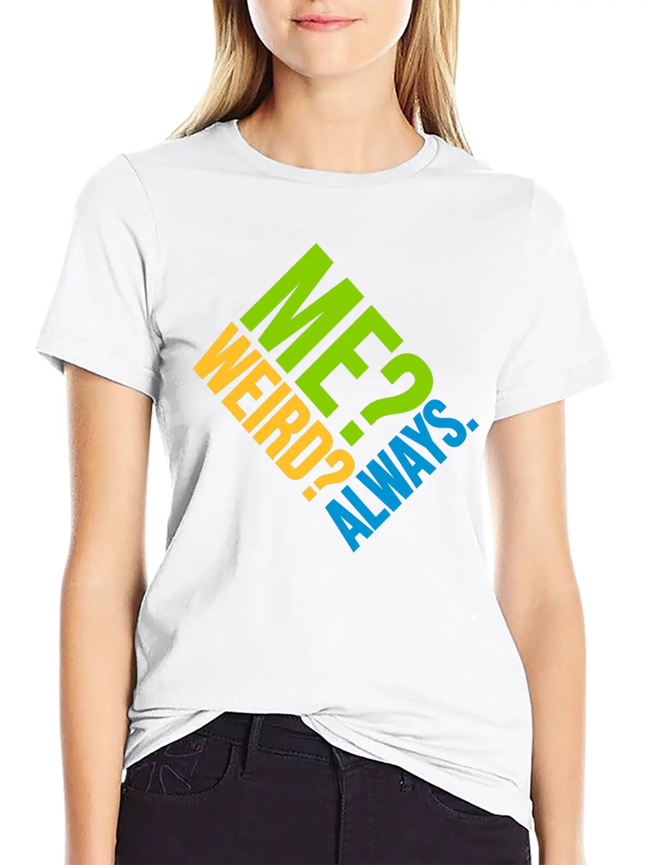Me Weird Always Classic Cotton Tee – Unisex Comfort For Any Season