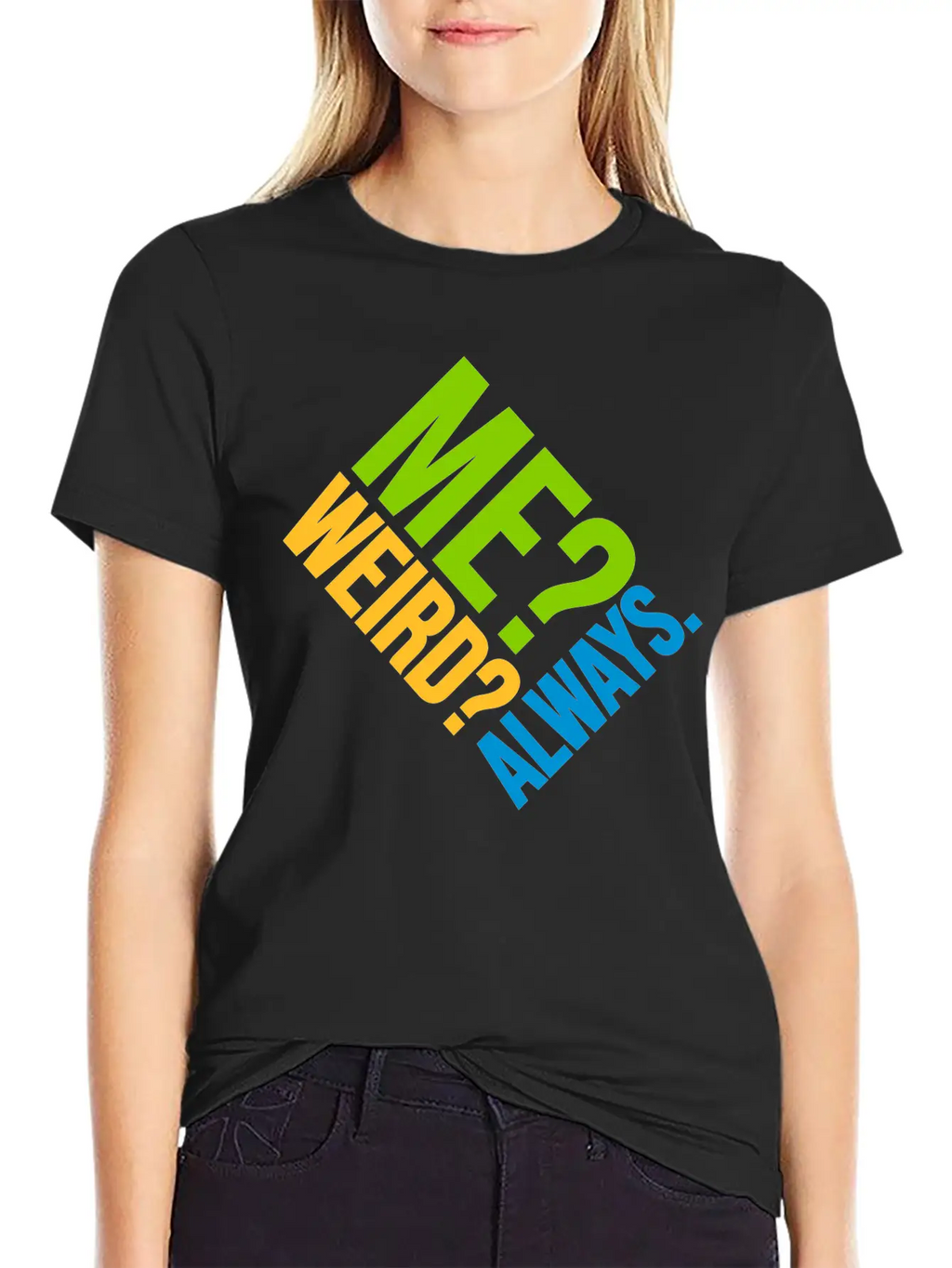 Me Weird Always Classic Cotton Tee – Unisex Comfort For Any Season