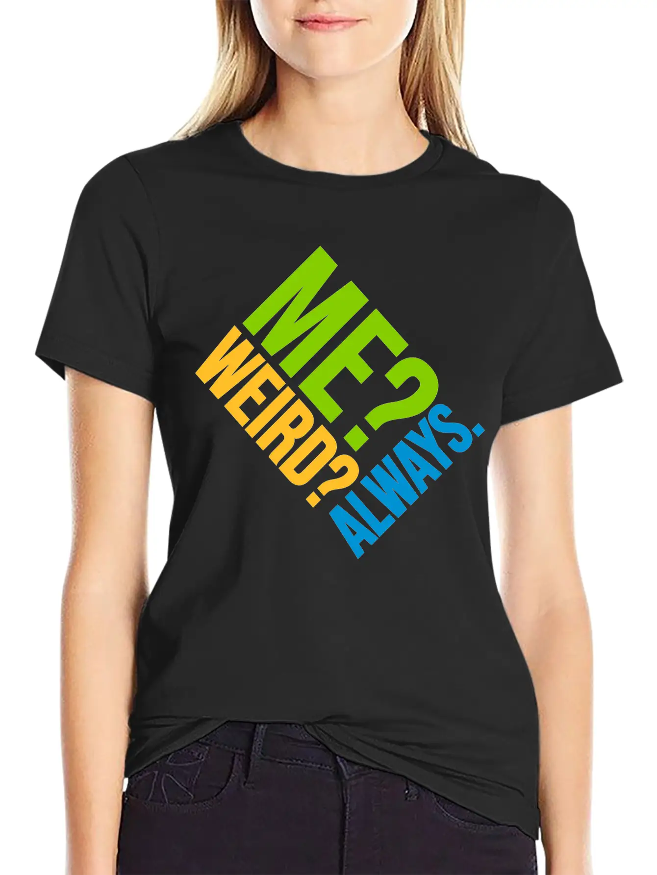 Me Weird Always Classic Cotton Tee – Unisex Comfort For Any Season