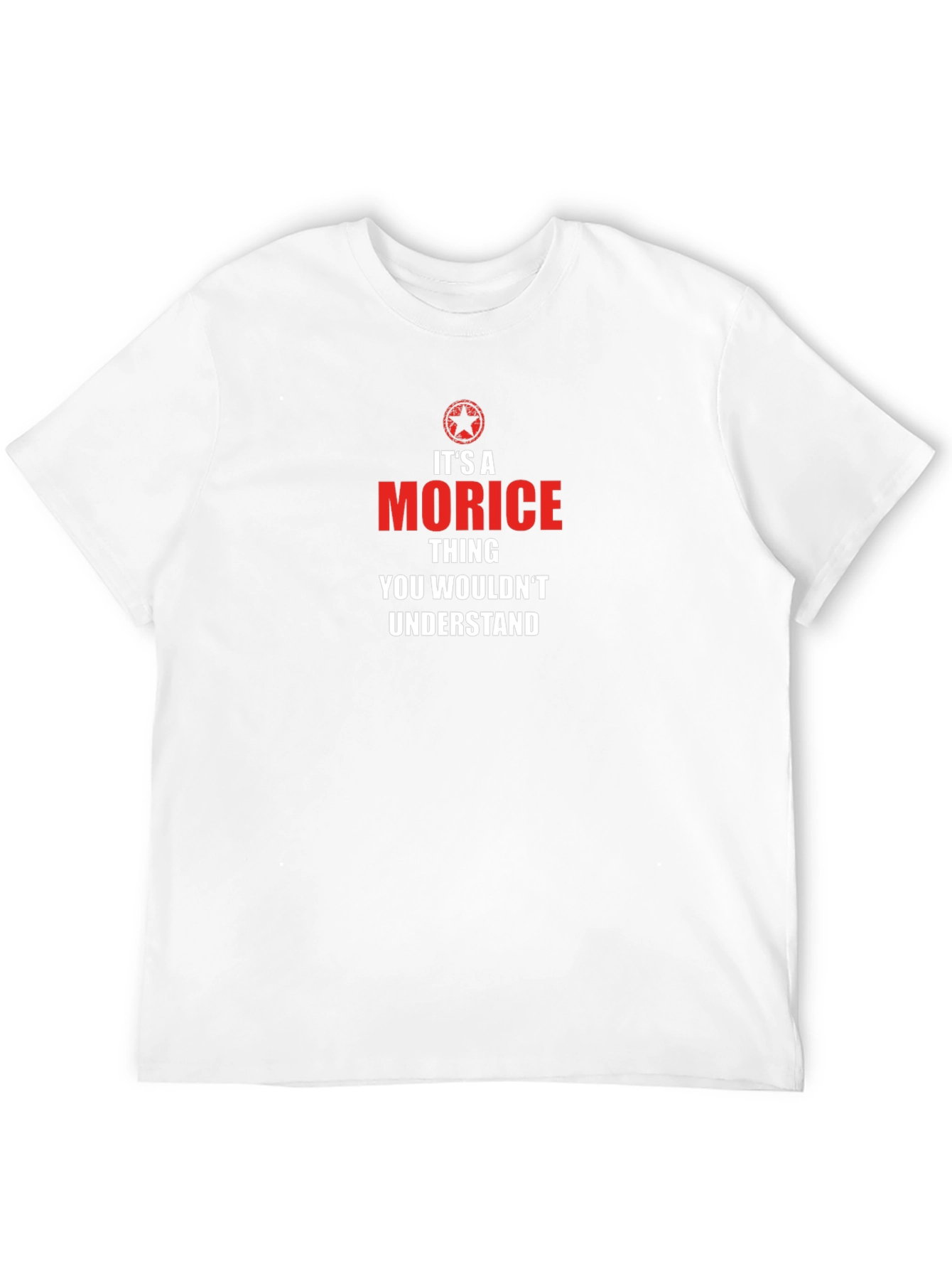 Its a Morice Thing T-Shirt