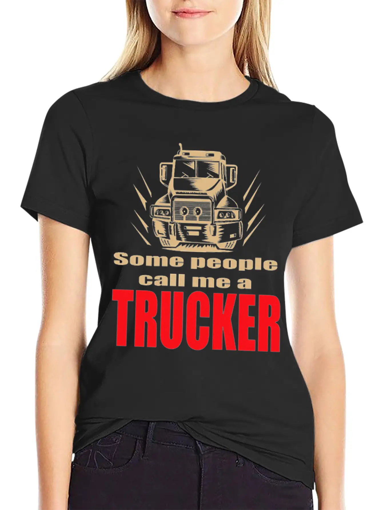 Mens Some People Call Me A Trucker Truck Driver Basic Graphic T-Shirt – Daily Comfort In Soft Cotton