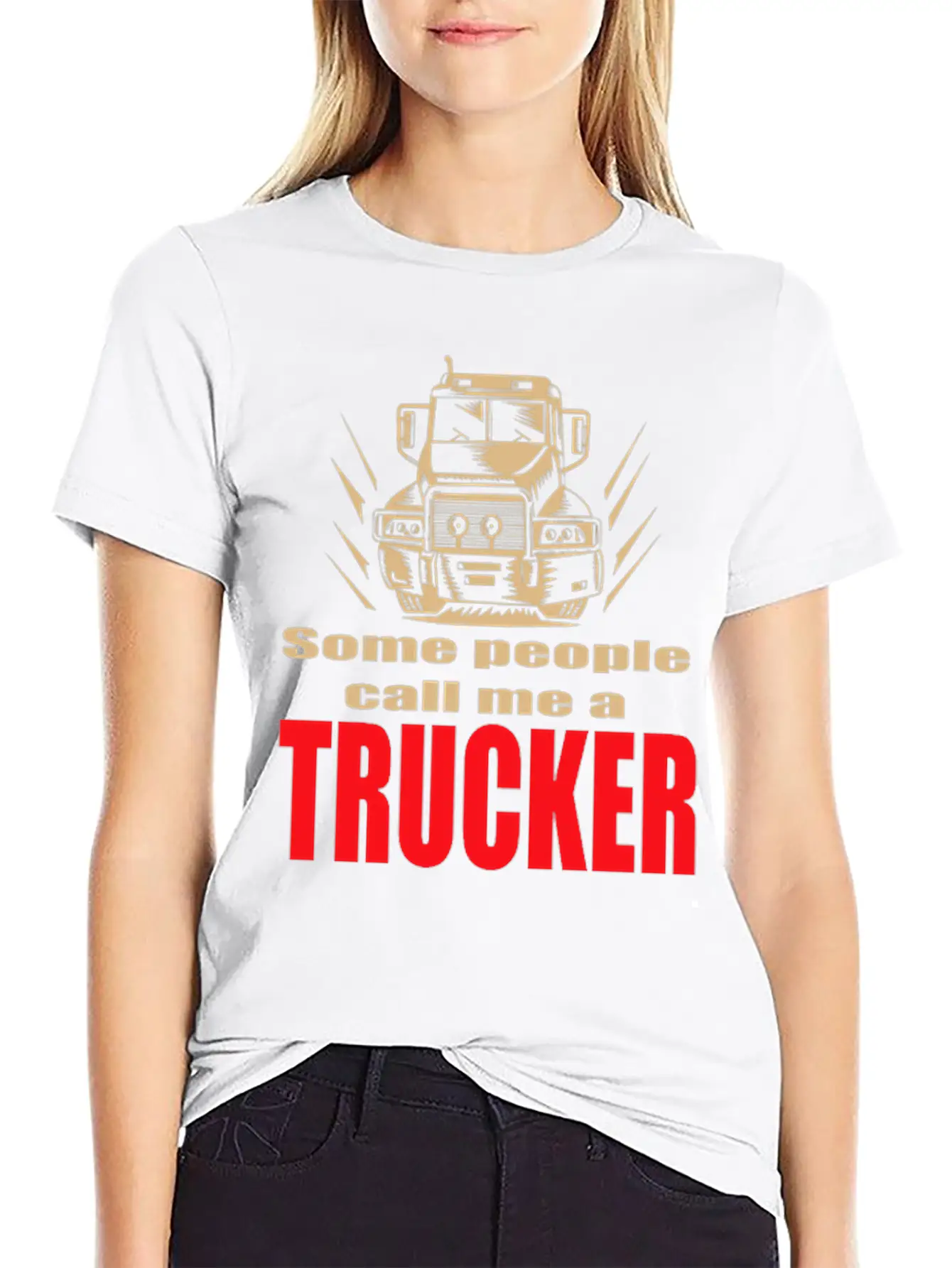 Mens Some People Call Me A Trucker Truck Driver Basic Graphic T-Shirt – Daily Comfort In Soft Cotton