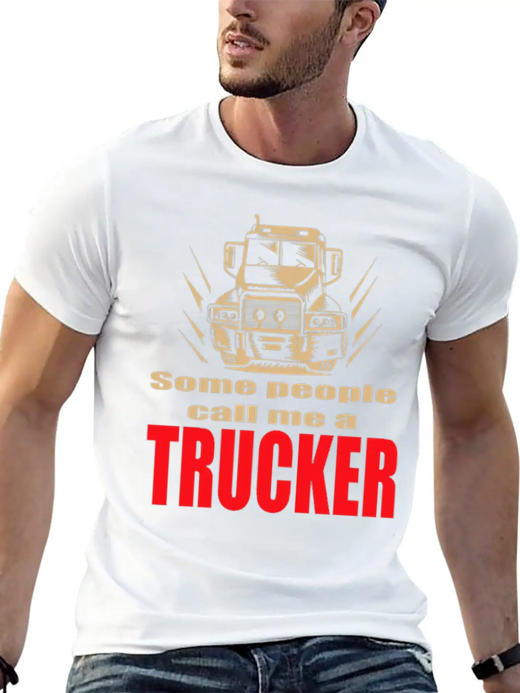 Mens Some People Call Me A Trucker Truck Driver Basic Graphic T-Shirt – Daily Comfort In Soft Cotton