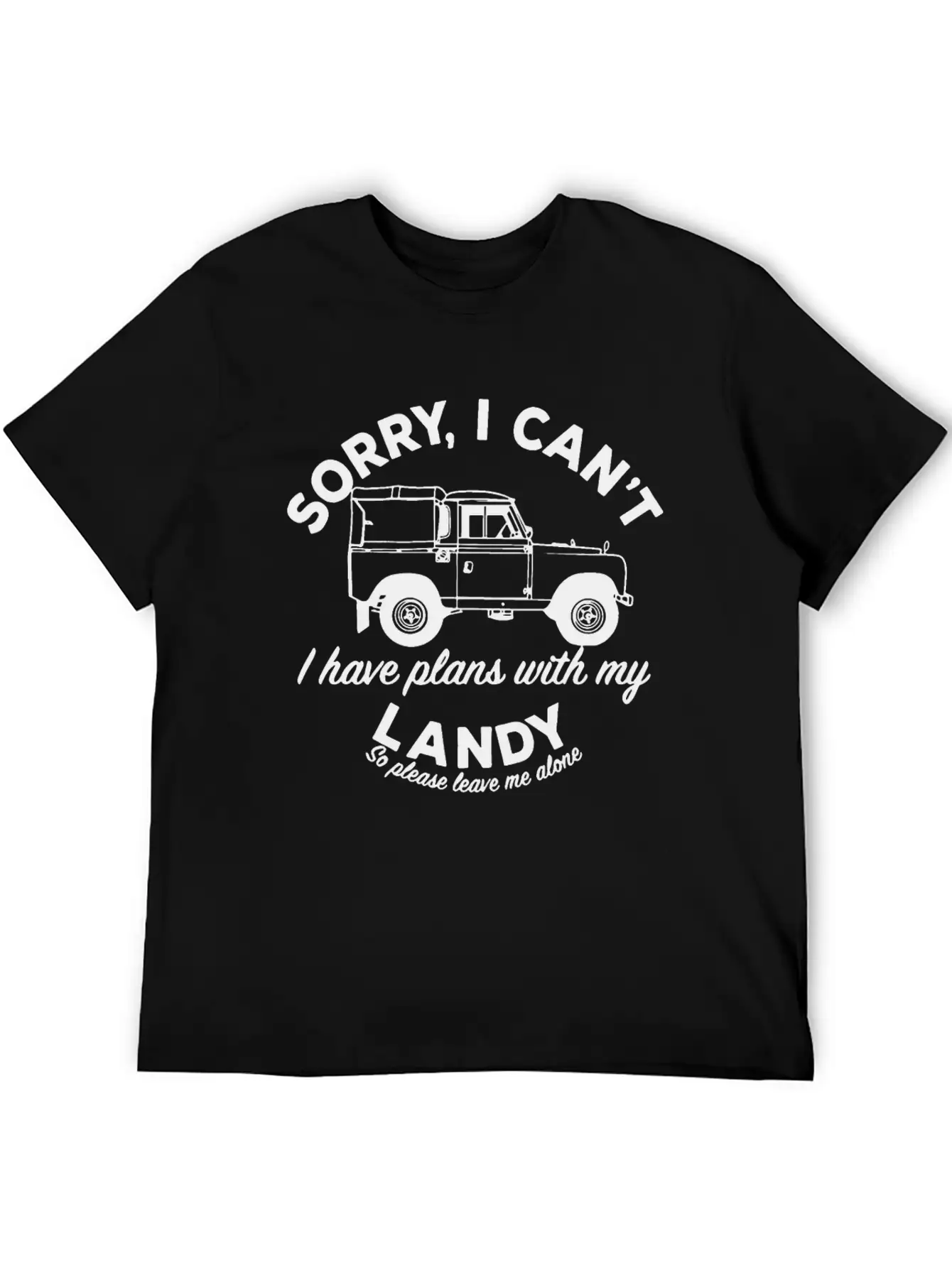Mens Sorry I Can't Plans With My Landy Breathable Graphic T-Shirt – Perfect For Casual Days