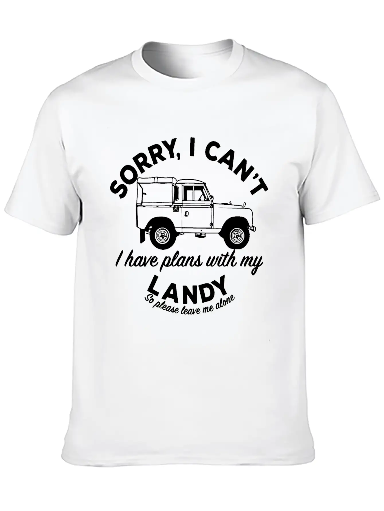 Mens Sorry I Can't Plans With My Landy Breathable Graphic T-Shirt – Perfect For Casual Days