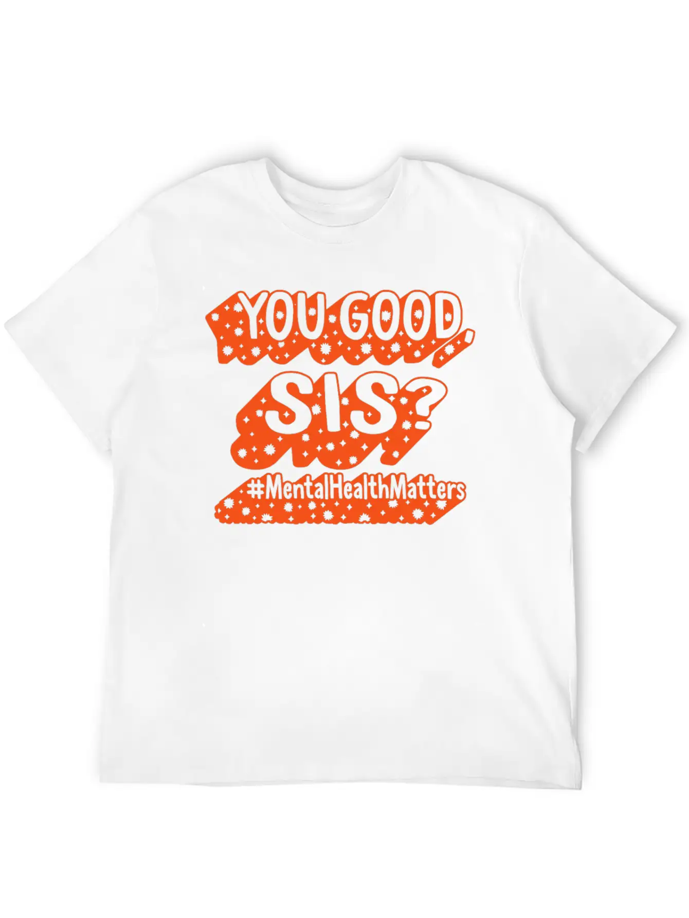Mental Health Shirt, You Good Sis, Mental Health Unisex Casual T-Shirt – Clean Design For Daily Comfort