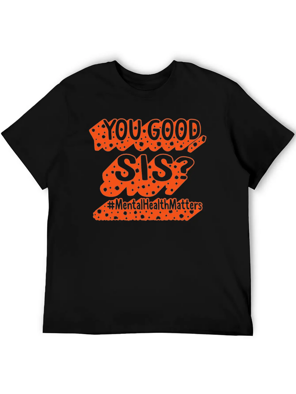 Mental Health Shirt, You Good Sis, Mental Health Unisex Casual T-Shirt – Clean Design For Daily Comfort
