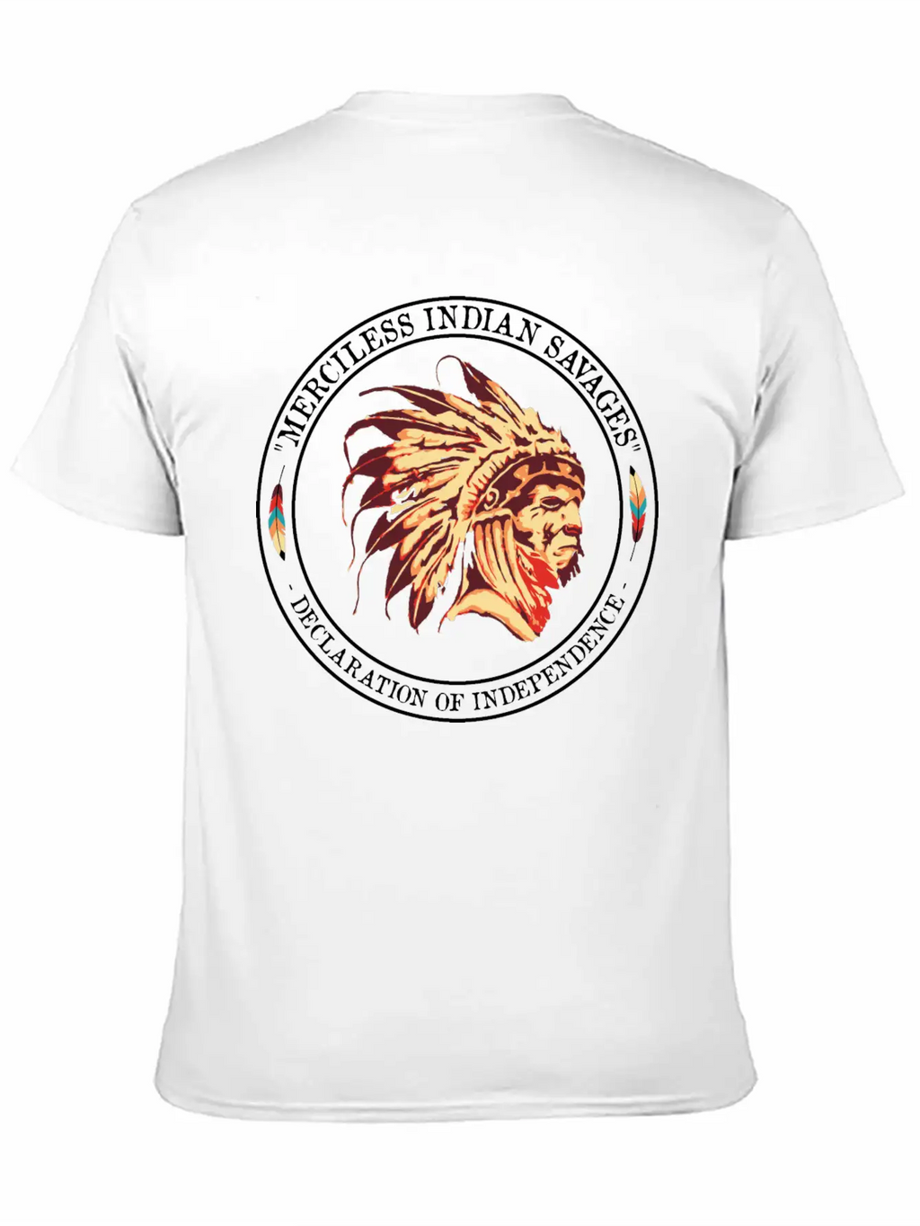 Merciless Indian Savages Declaration Of Independec Basic Graphic T-Shirt – Daily Comfort In Soft Cotton