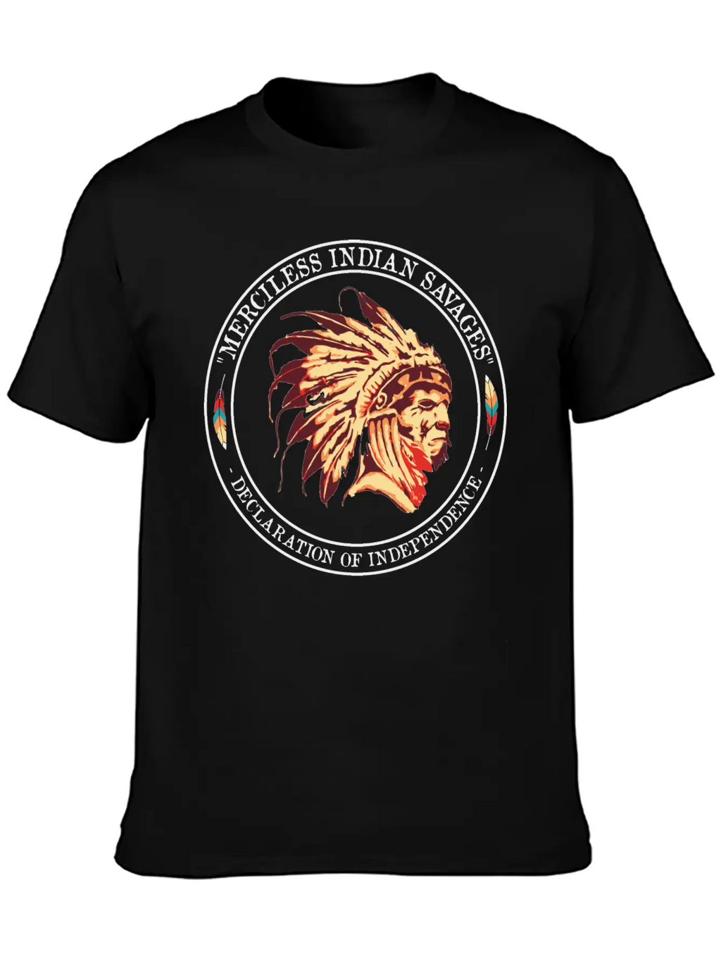 Merciless Indian Savages Declaration Of Independec Basic Graphic T-Shirt – Daily Comfort In Soft Cotton