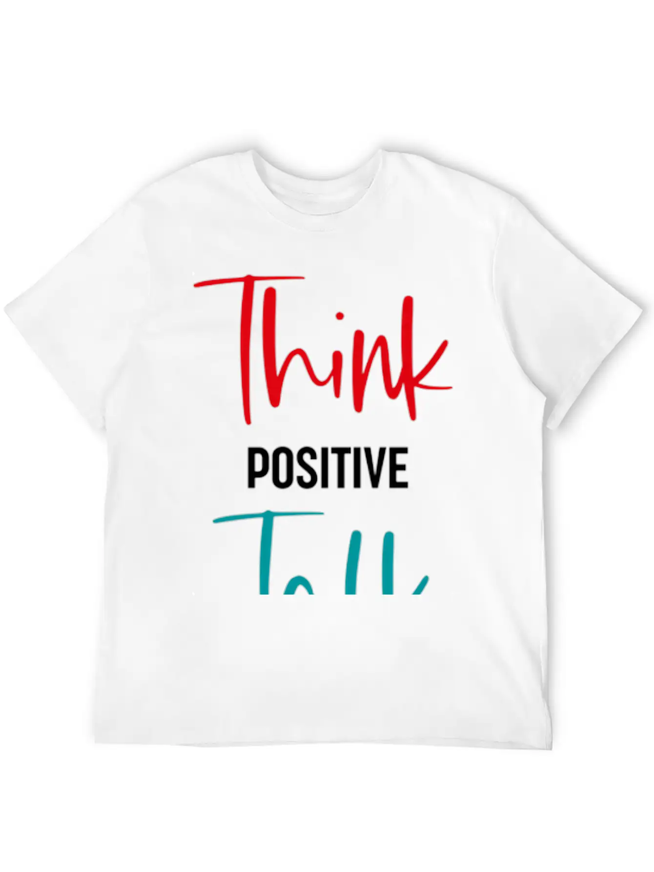 Message To Inre And Motivate Think Talk Feel Breathable Soft Cotton T-Shirt – Timeless Casual Look