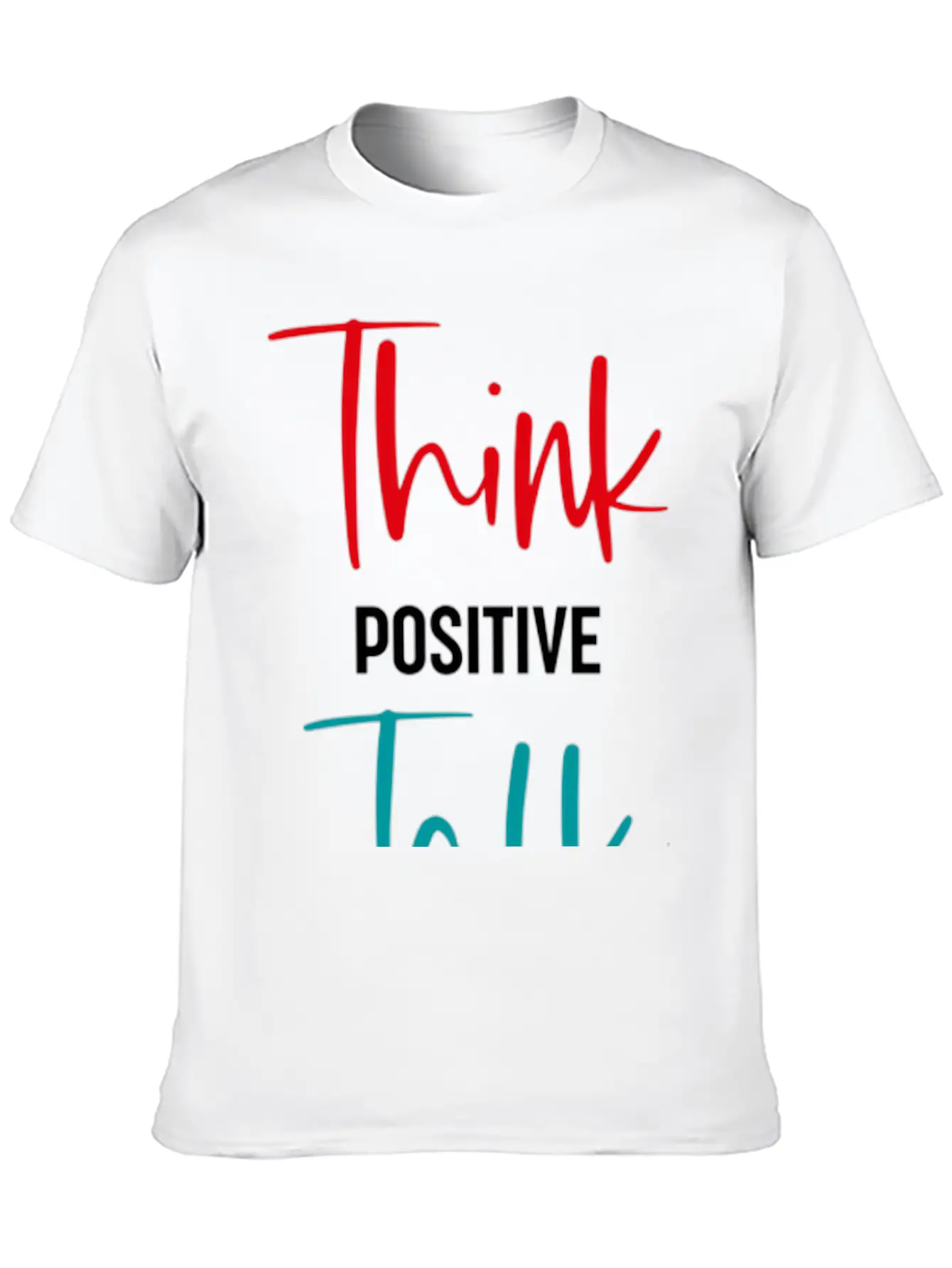 Message To Inre And Motivate Think Talk Feel Breathable Soft Cotton T-Shirt – Timeless Casual Look