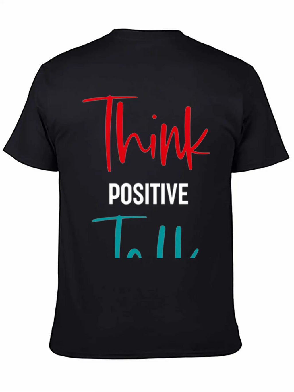 Message To Inre And Motivate Think Talk Feel Breathable Soft Cotton T-Shirt – Timeless Casual Look