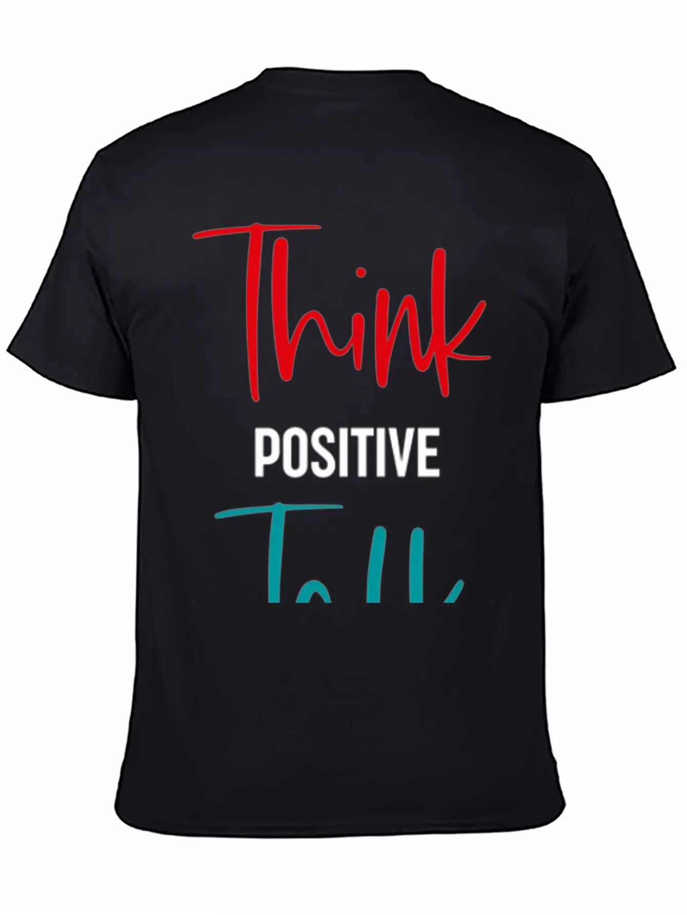 Message To Inre And Motivate Think Talk Feel Breathable Soft Cotton T-Shirt – Timeless Casual Look