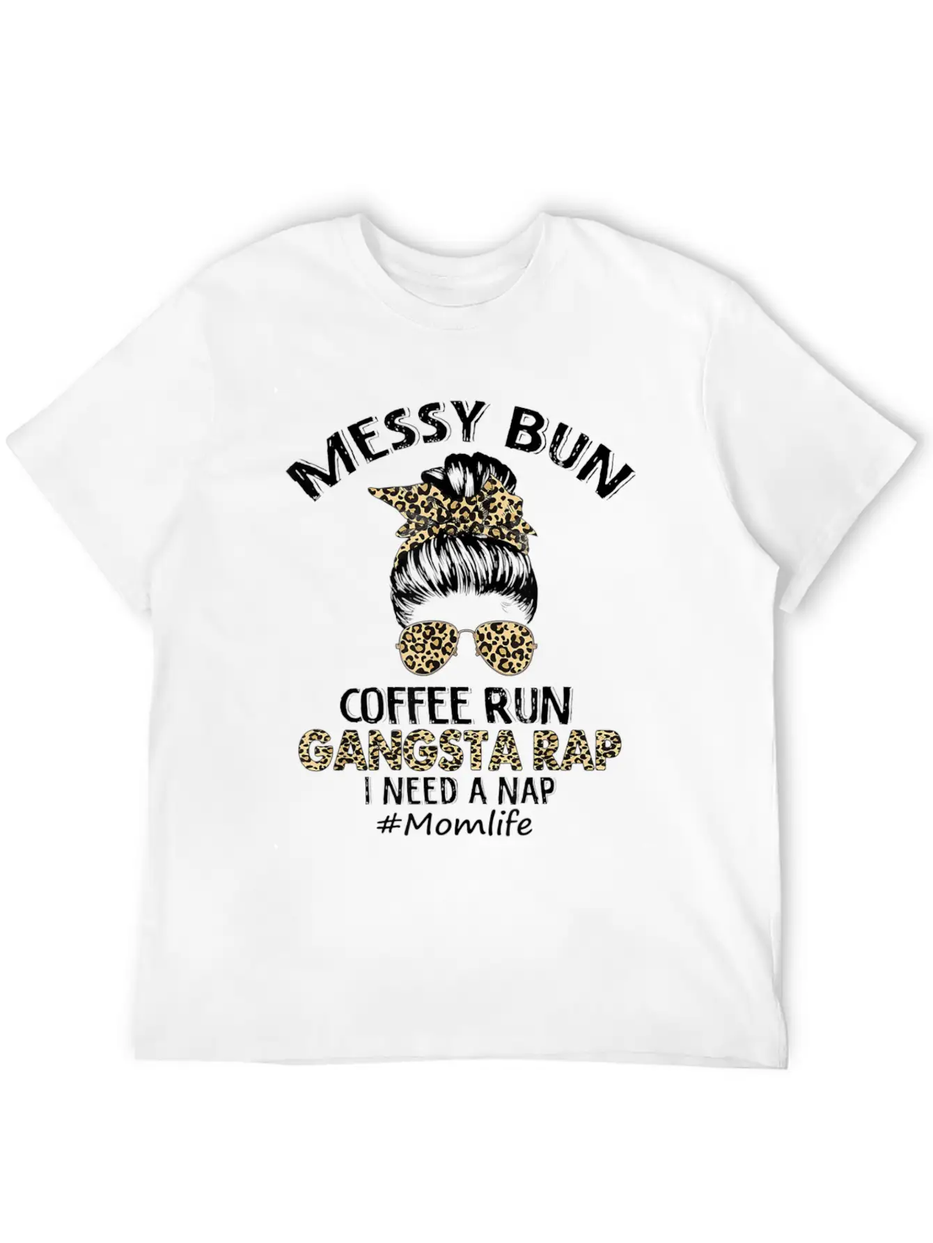 Messy Bun Coffee Run Gangsta Rap Mom Life Hair Essential Cotton Tee For Daily Outfits – Unisex Style