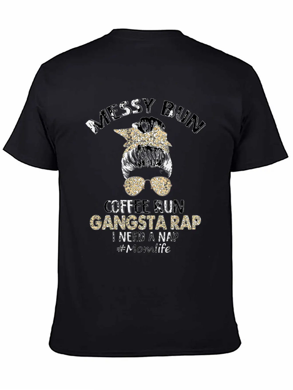Messy Bun Coffee Run Gangsta Rap Mom Life Hair Essential Cotton Tee For Daily Outfits – Unisex Style