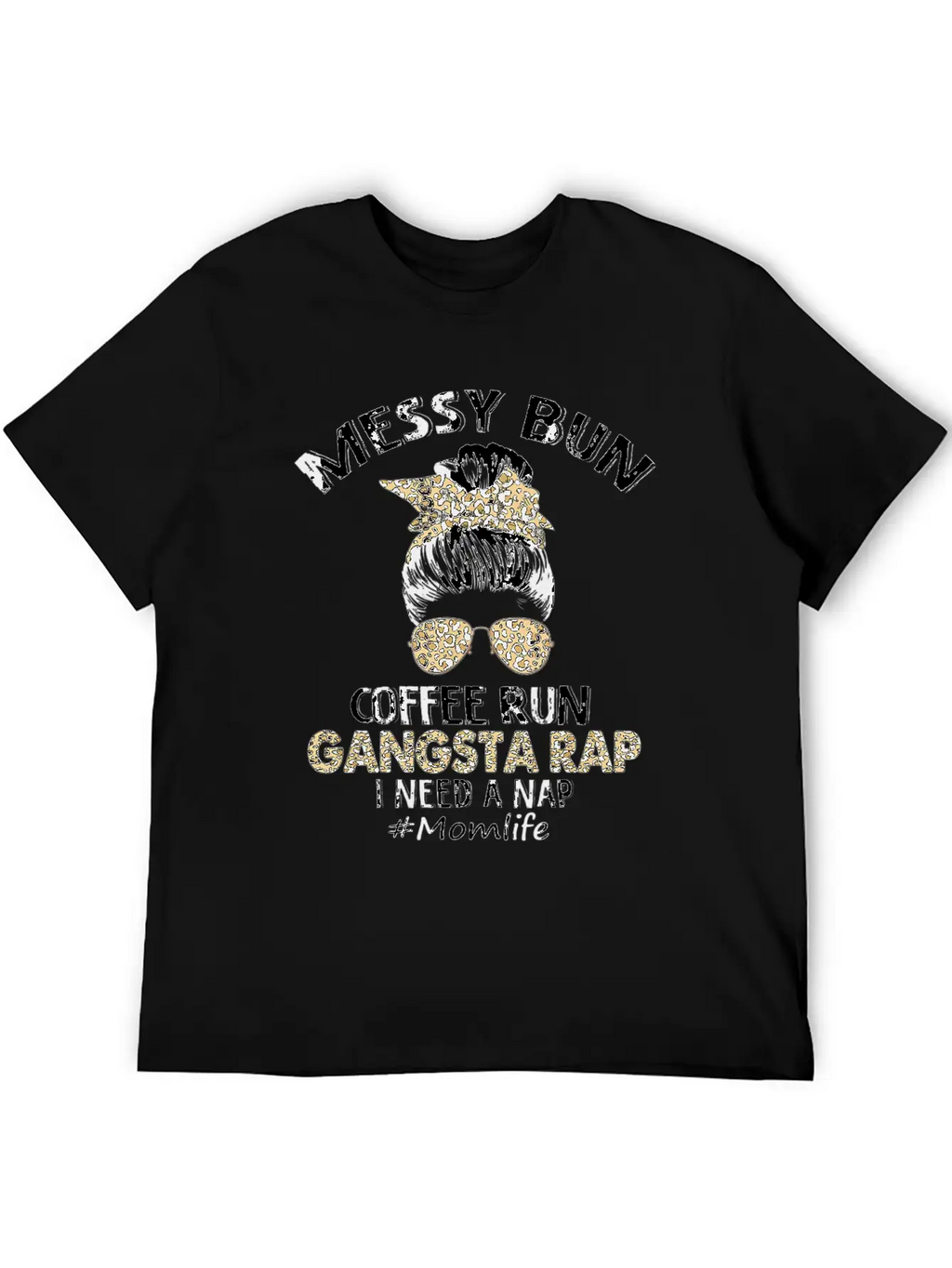 Messy Bun Coffee Run Gangsta Rap Mom Life Hair Essential Cotton Tee For Daily Outfits – Unisex Style