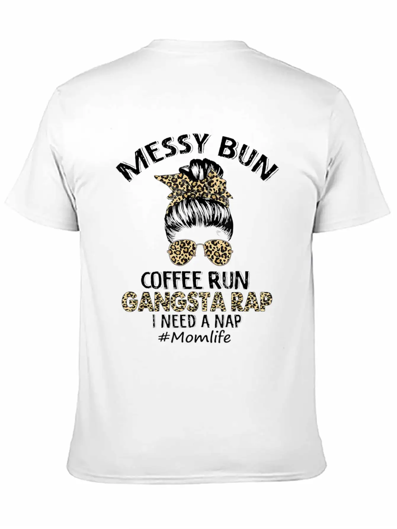 Messy Bun Coffee Run Gangsta Rap Mom Life Hair Essential Cotton Tee For Daily Outfits – Unisex Style