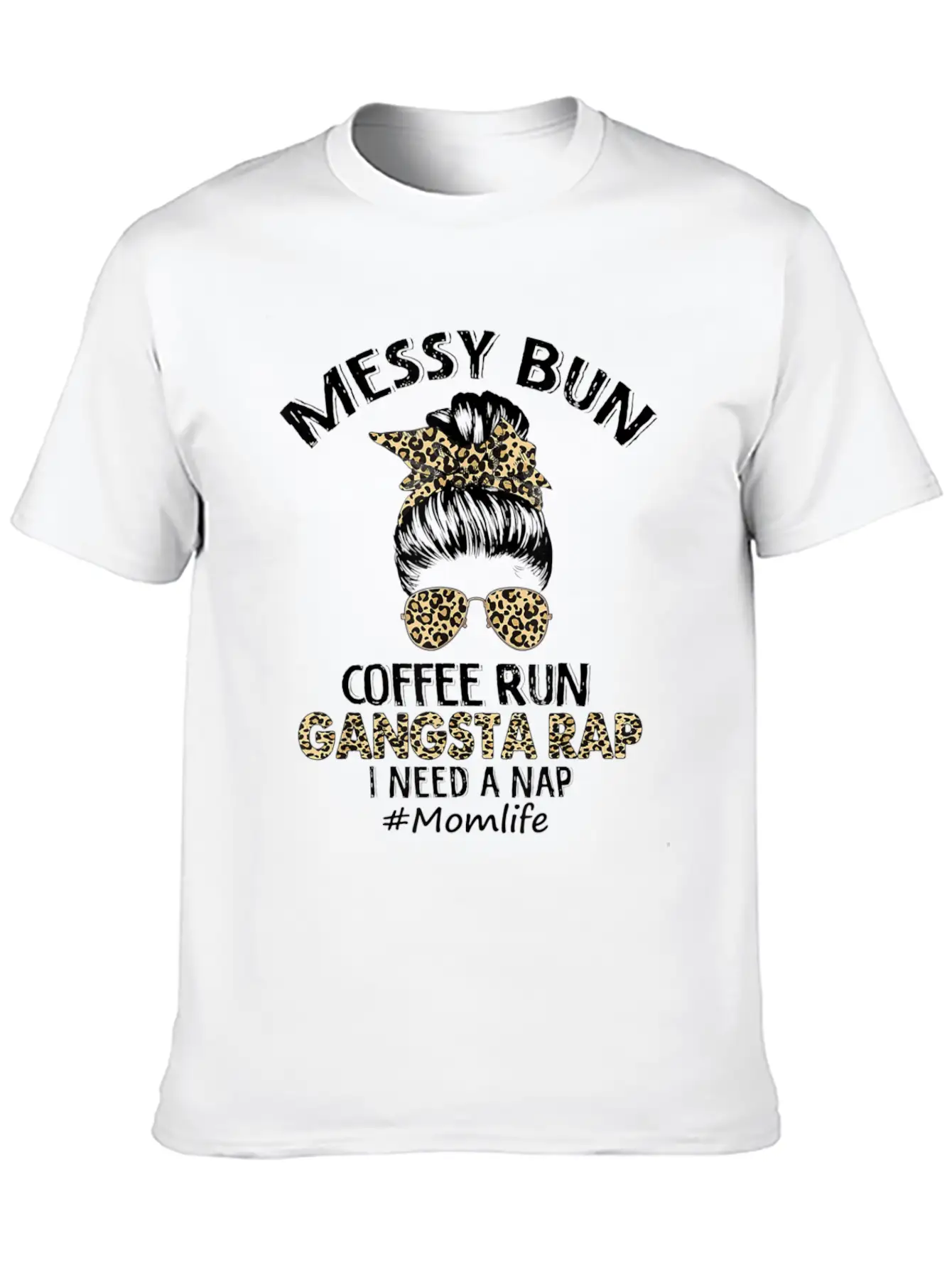 Messy Bun Coffee Run Gangsta Rap Mom Life Hair Essential Cotton Tee For Daily Outfits – Unisex Style