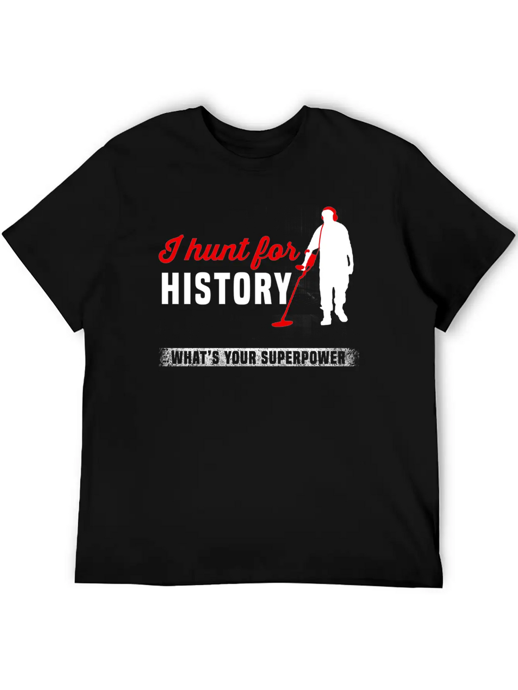Metal Detector - Metal Detector - I Hunt For His Classic Cotton Tee – Unisex Comfort For Any Season