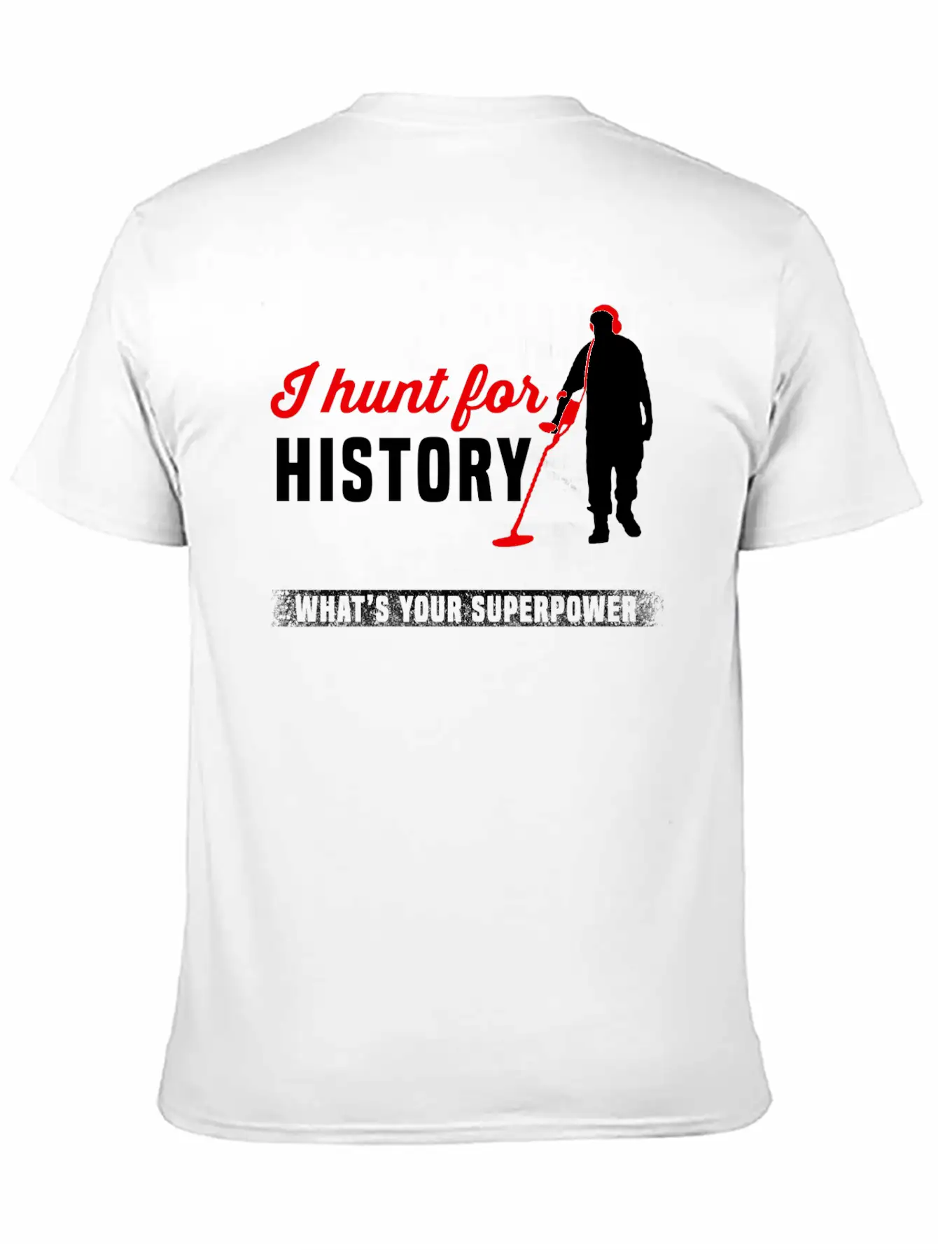 Metal Detector - Metal Detector - I Hunt For His Classic Cotton Tee – Unisex Comfort For Any Season
