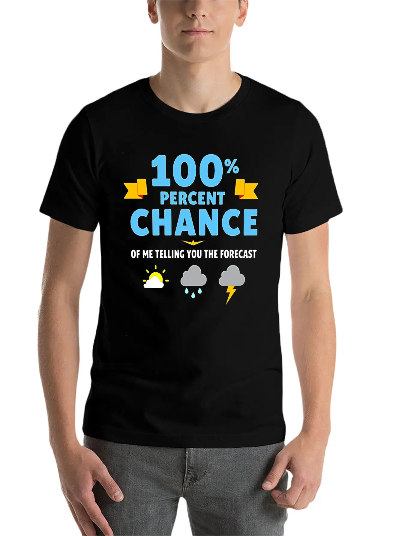 Meteorologist 100 Percent Chance Of Basic Graphic T-Shirt – Daily Comfort In Soft Cotton