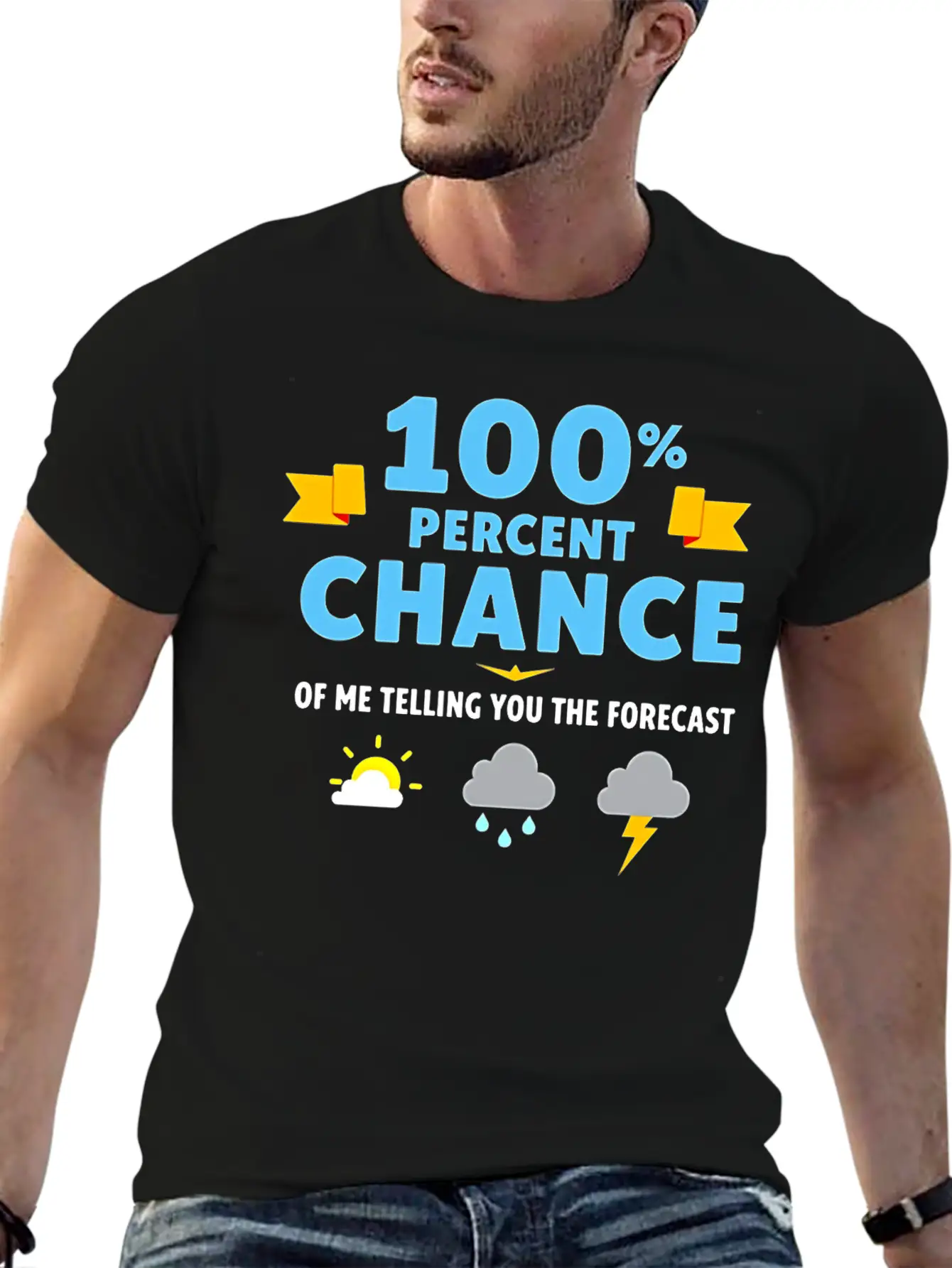 Meteorologist 100 Percent Chance Of Basic Graphic T-Shirt – Daily Comfort In Soft Cotton