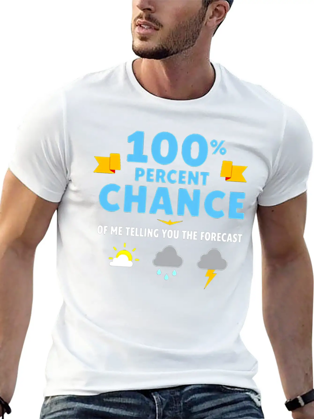 Meteorologist 100 Percent Chance Of Basic Graphic T-Shirt – Daily Comfort In Soft Cotton
