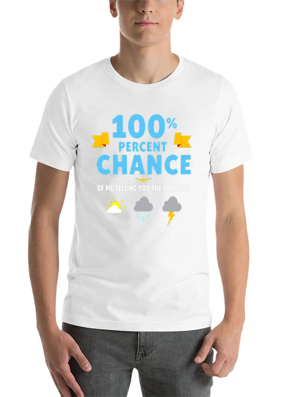 Meteorologist 100 Percent Chance Of Basic Graphic T-Shirt – Daily Comfort In Soft Cotton