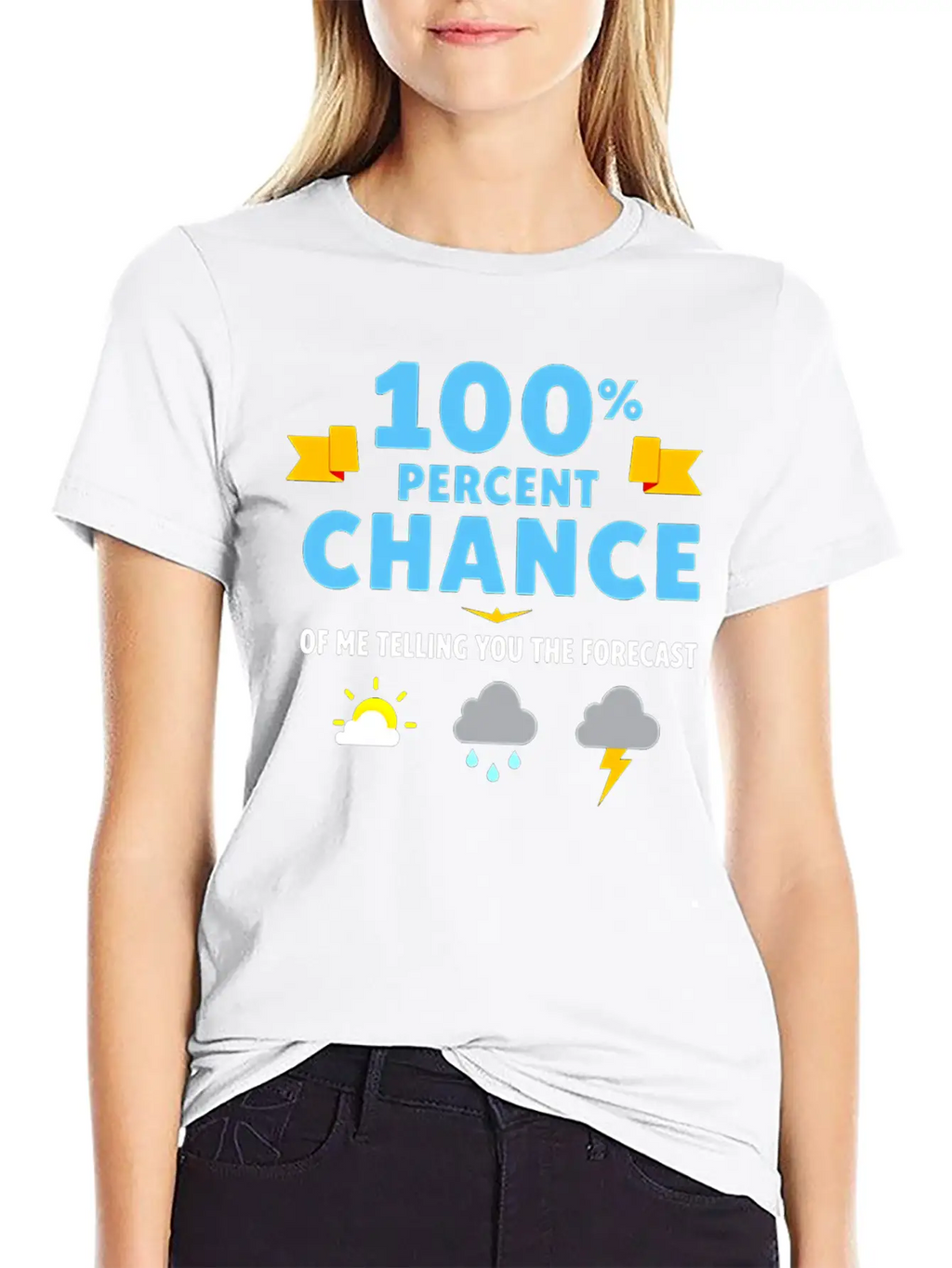 Meteorologist 100 Percent Chance Of Basic Graphic T-Shirt – Daily Comfort In Soft Cotton