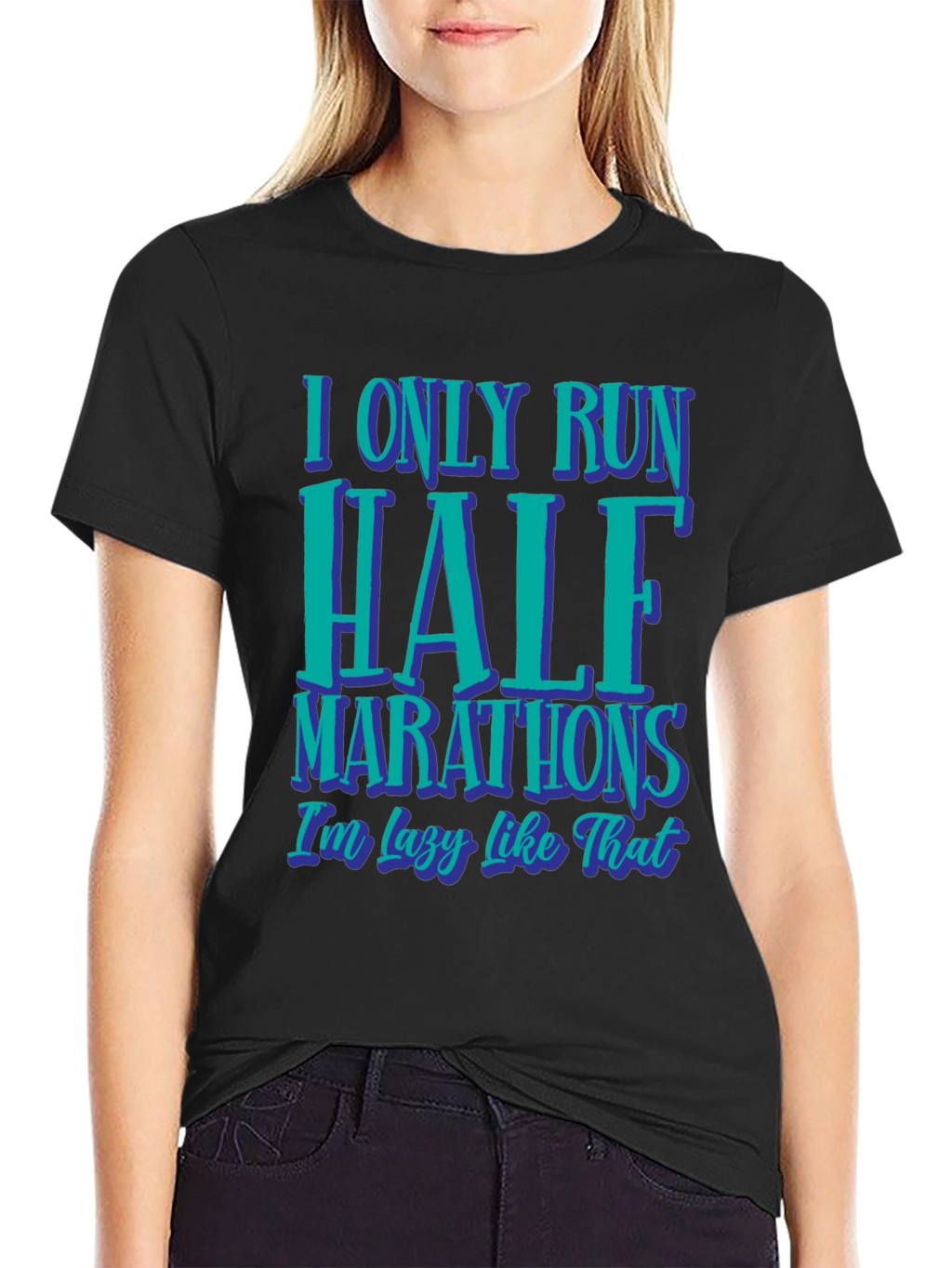 Funny Half Marathon T-Shirt: I Only Run Half Marathons