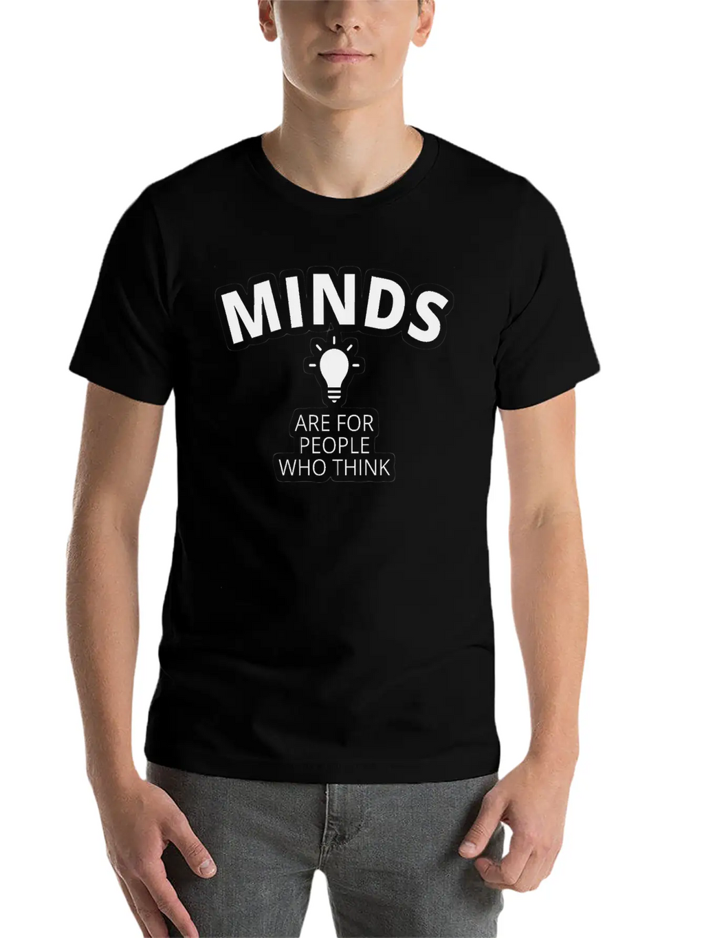 Minds Are For People Who Think Breathable Graphic T-Shirt – Perfect For Casual Days