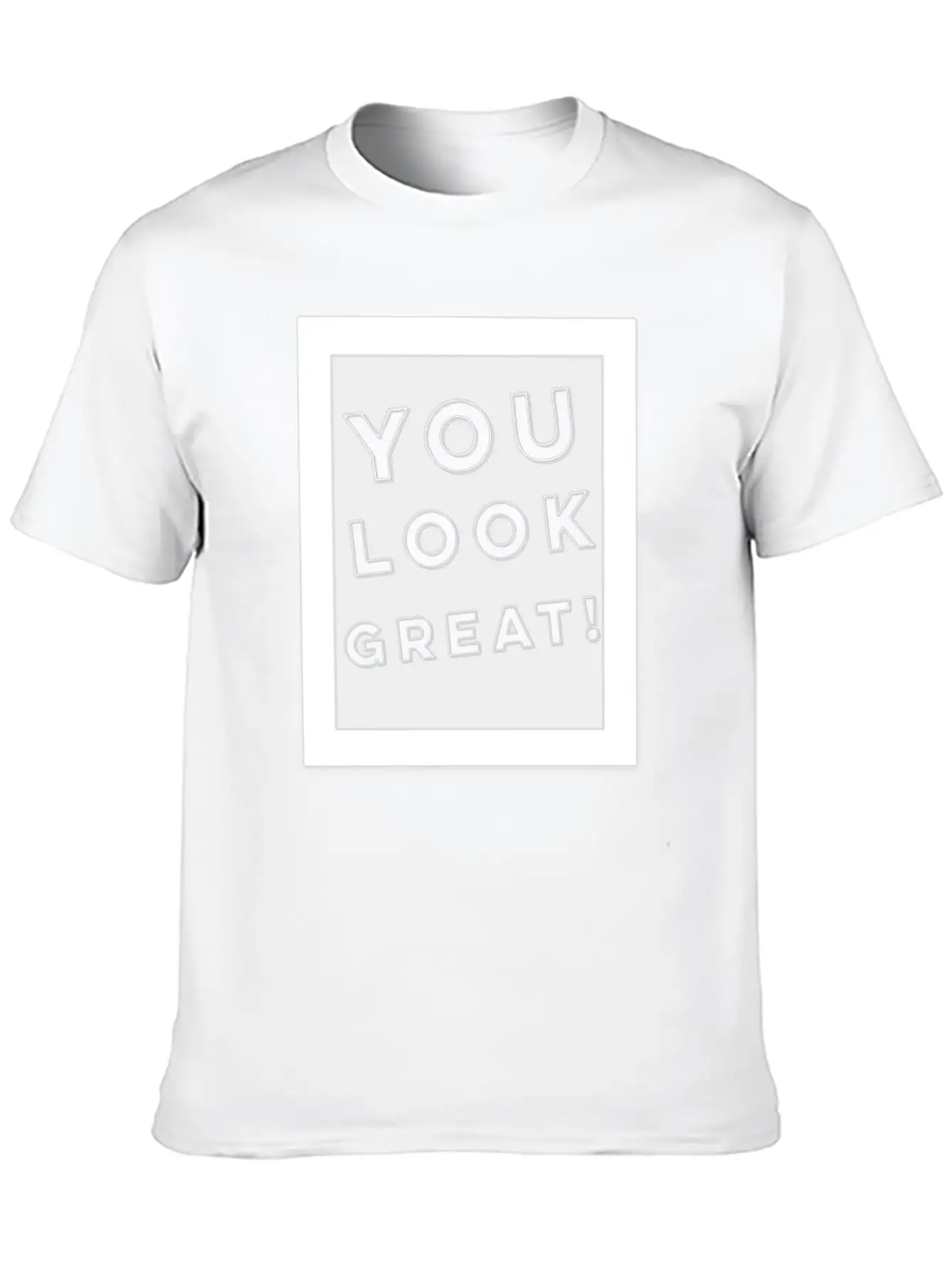 Mirror With You Look Great Quote Positive Feedback Modern Fit Casual T-Shirt – Clean And Versatile Design