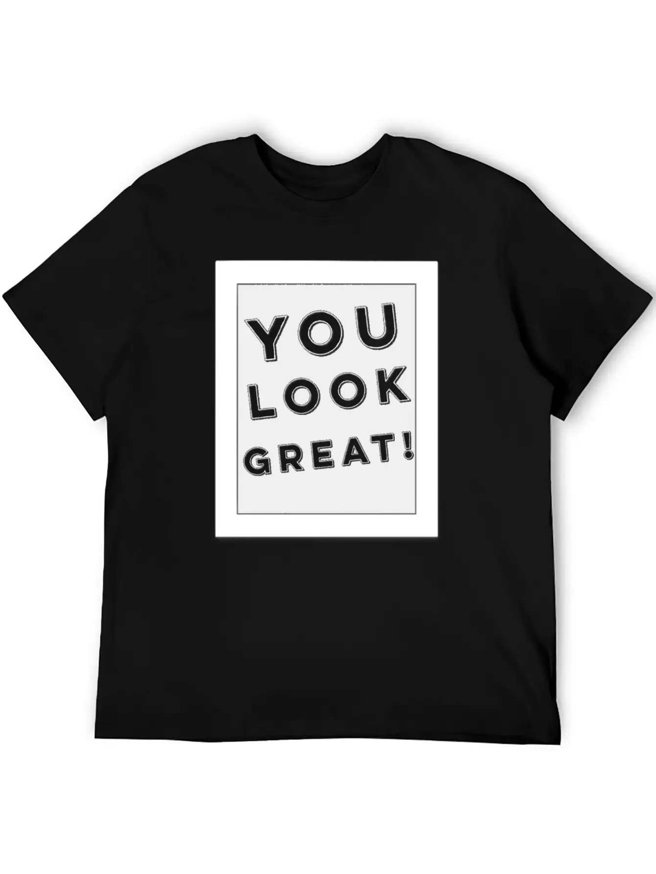 Mirror With You Look Great Quote Positive Feedback Modern Fit Casual T-Shirt – Clean And Versatile Design