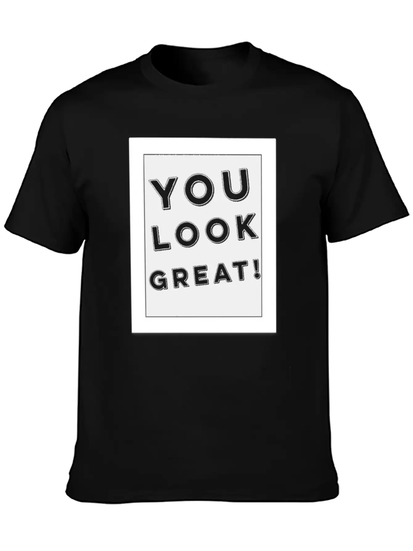 Mirror With You Look Great Quote Positive Feedback Modern Fit Casual T-Shirt – Clean And Versatile Design