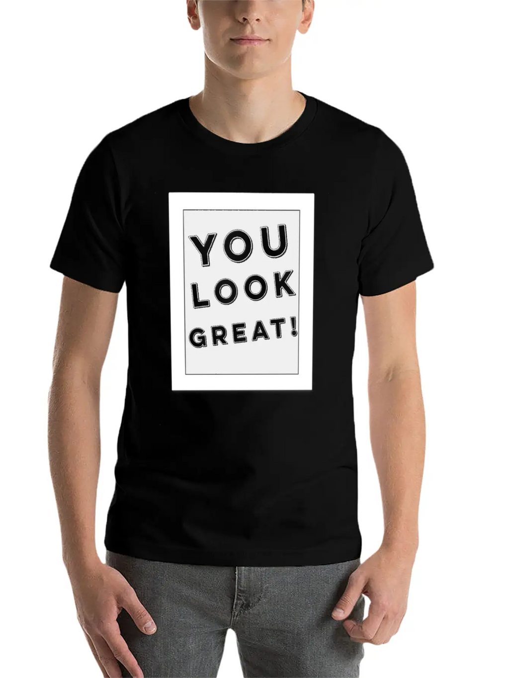 Mirror With You Look Great Quote Positive Feedback Modern Fit Casual T-Shirt – Clean And Versatile Design
