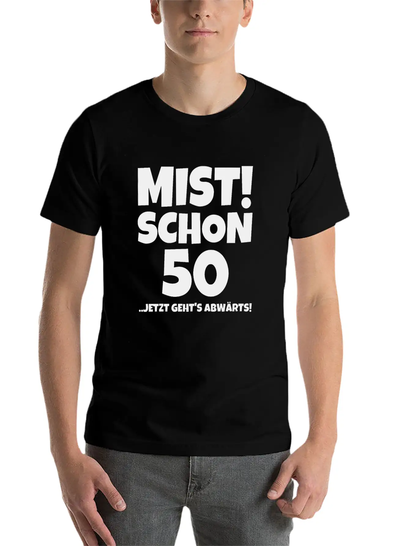 MIST! SCHON 50 ..JETZT GEHTS ABWÄRTS! Timeless Short Sleeve Tee – Comfy And Minimalist Design