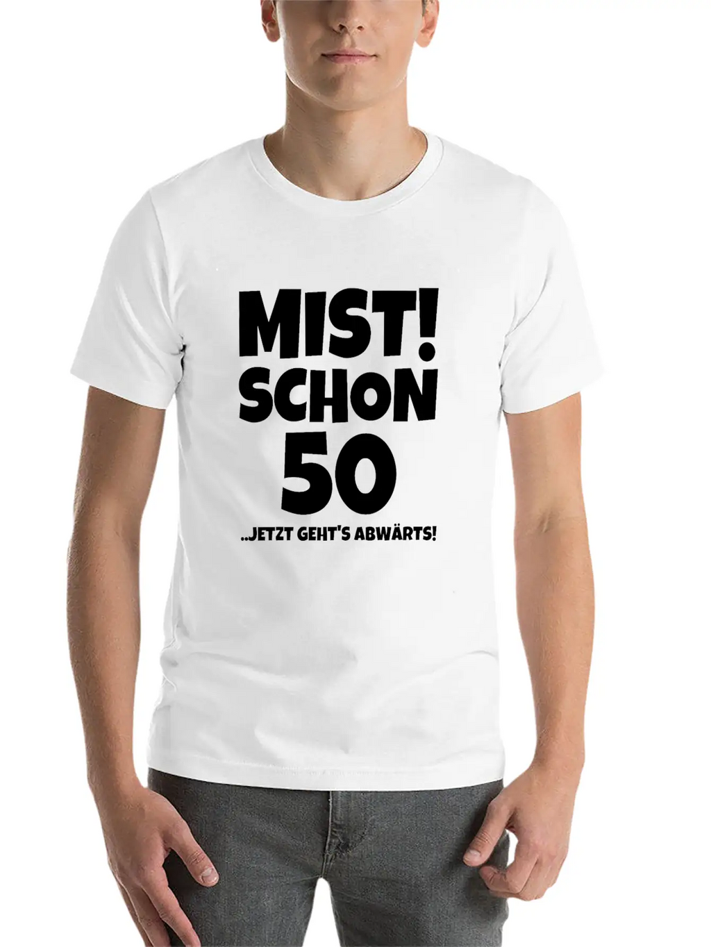 MIST! SCHON 50 ..JETZT GEHTS ABWÄRTS! Timeless Short Sleeve Tee – Comfy And Minimalist Design